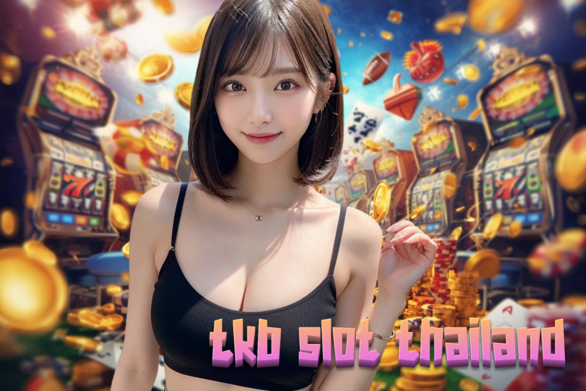 tkb slot thailand เครดิตฟรี